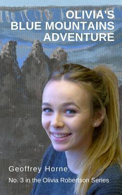 Olivia‘s Blue Mountains Adventure: (Olivia Robertson series Book 3)