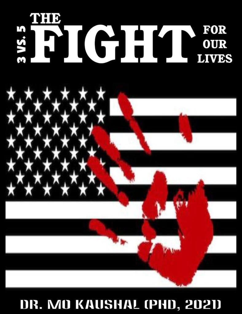 3 vs. 5: The Fight For Our Lives (Universal Justice Series #1)