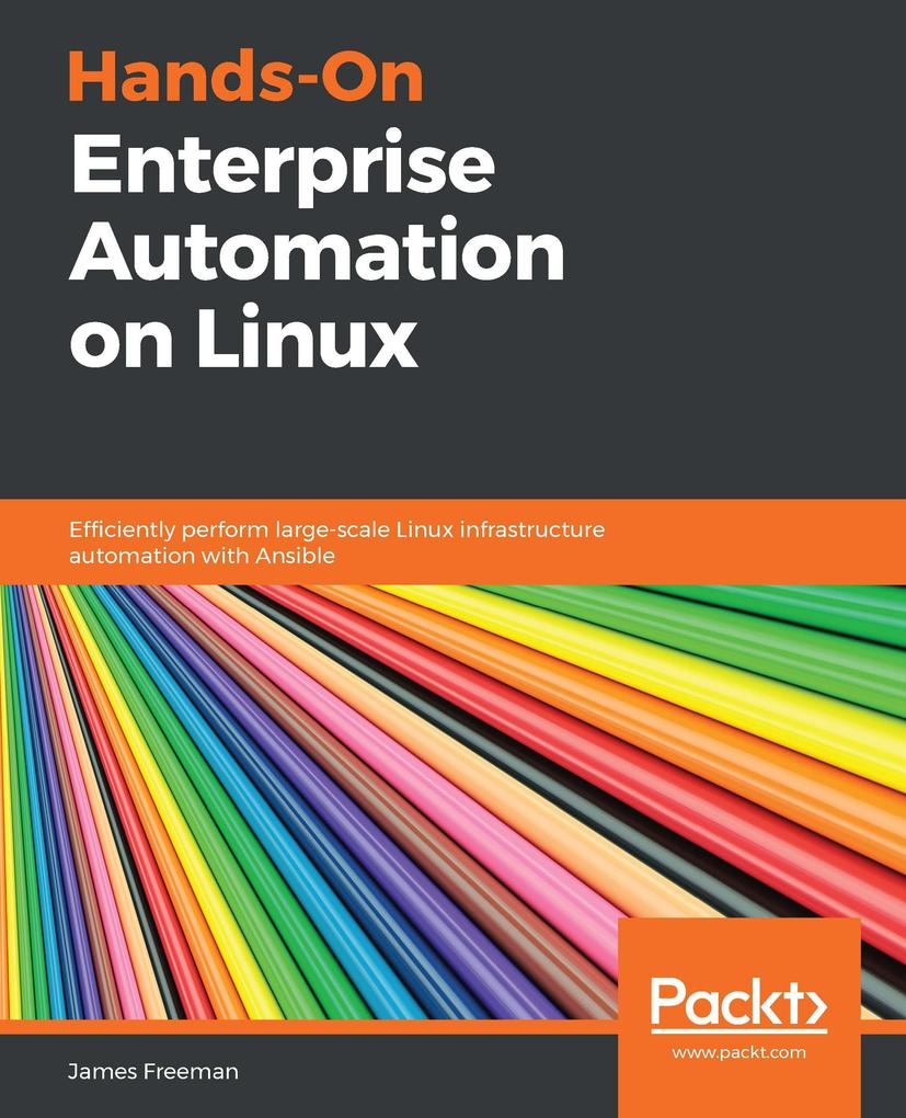 Hands-On Enterprise Automation on Linux - Freeman James Freeman