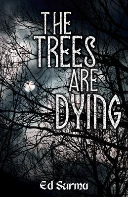 The Trees Are Dying