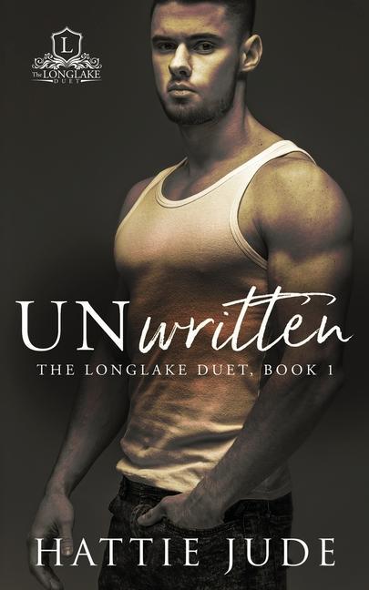 Unwritten: The Longlake Duet Book 1