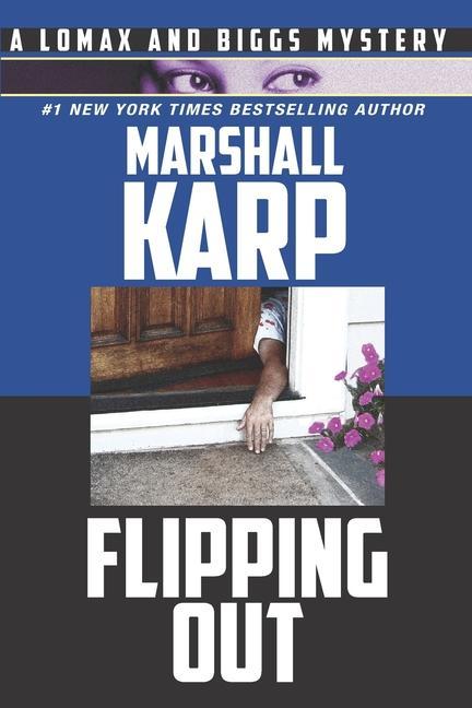 Flipping Out: Real Estate Money and Murder in Hollywood