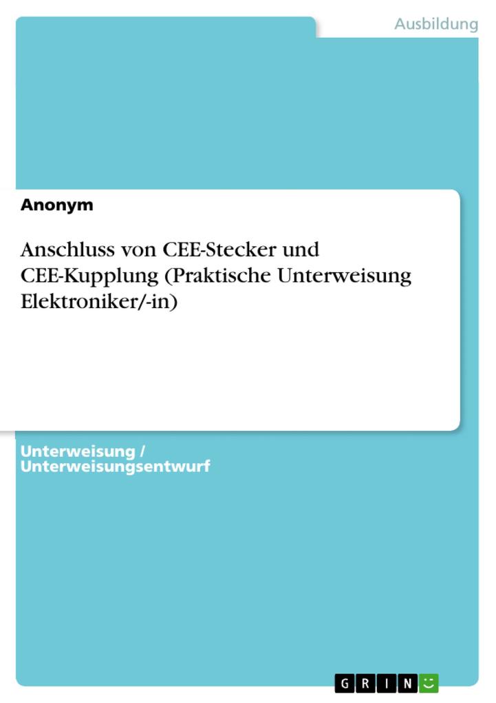 Anschluss von CEE-Stecker und CEE-Kupplung (Praktische Unterweisung Elektroniker/-in)