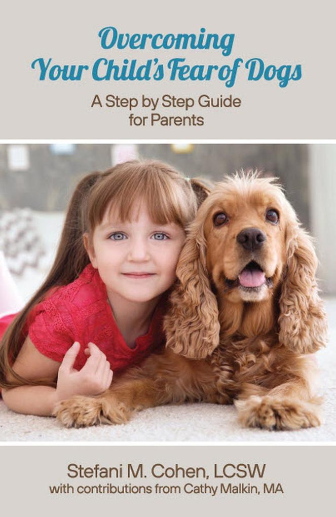Overcoming Your Child‘s Fear of Dogs