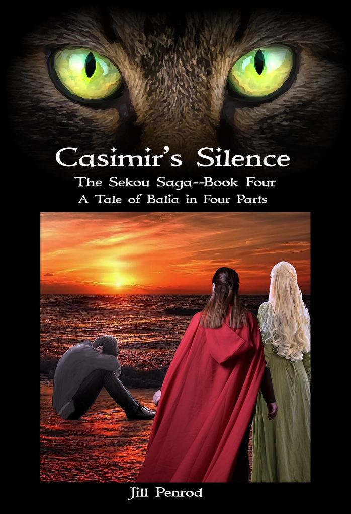 Casimir‘s Silence (The Sekou Saga: A Tale of Balia in Four Parts #4)
