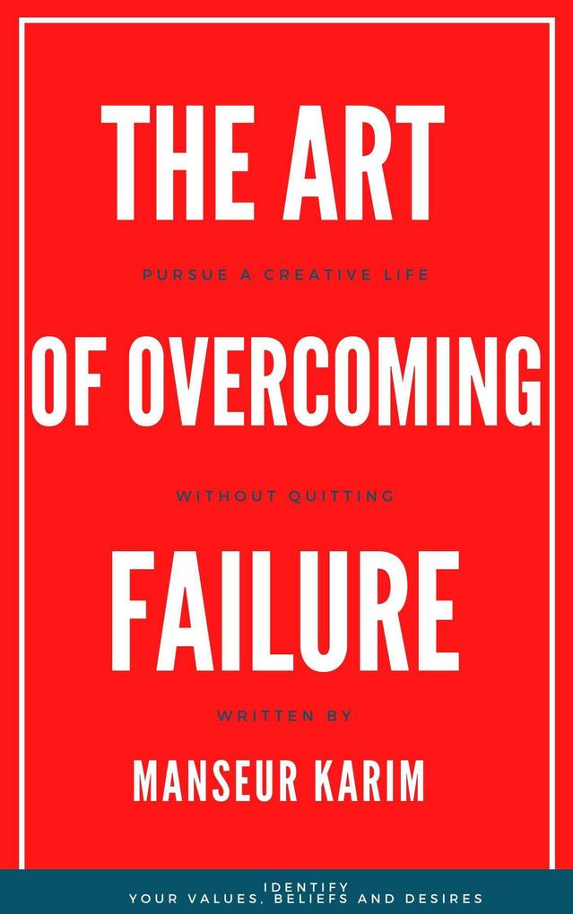 The art of overcoming failure (PERSONAL DEVELOPMENT #3)