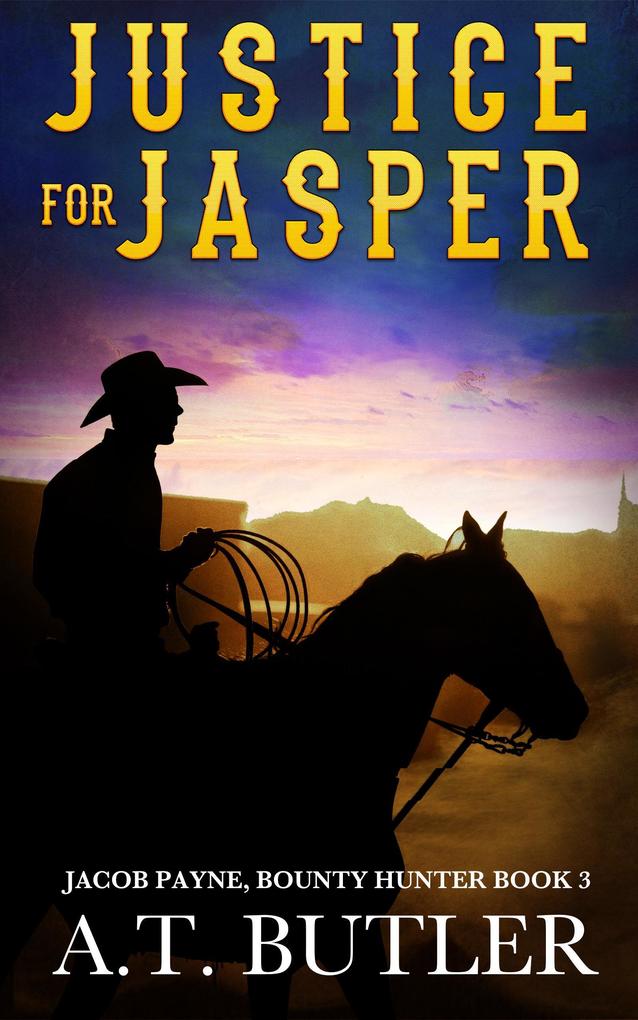 Justice for Jasper (Jacob Payne Bounty Hunter #3)
