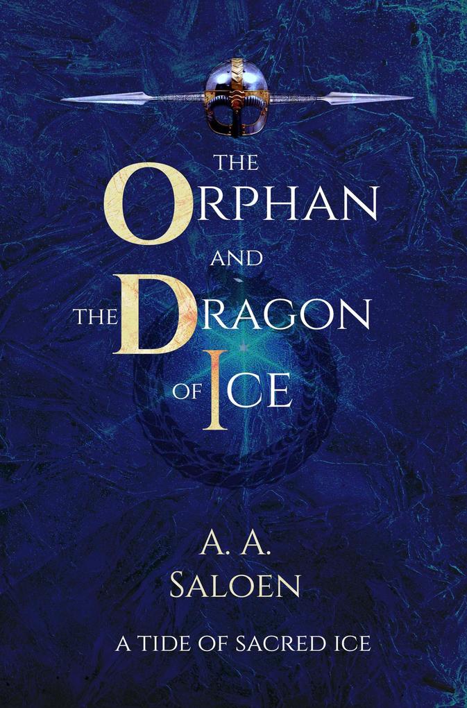 The Orphan and the Dragon of Ice (A Tide of Sacred Ice #1)