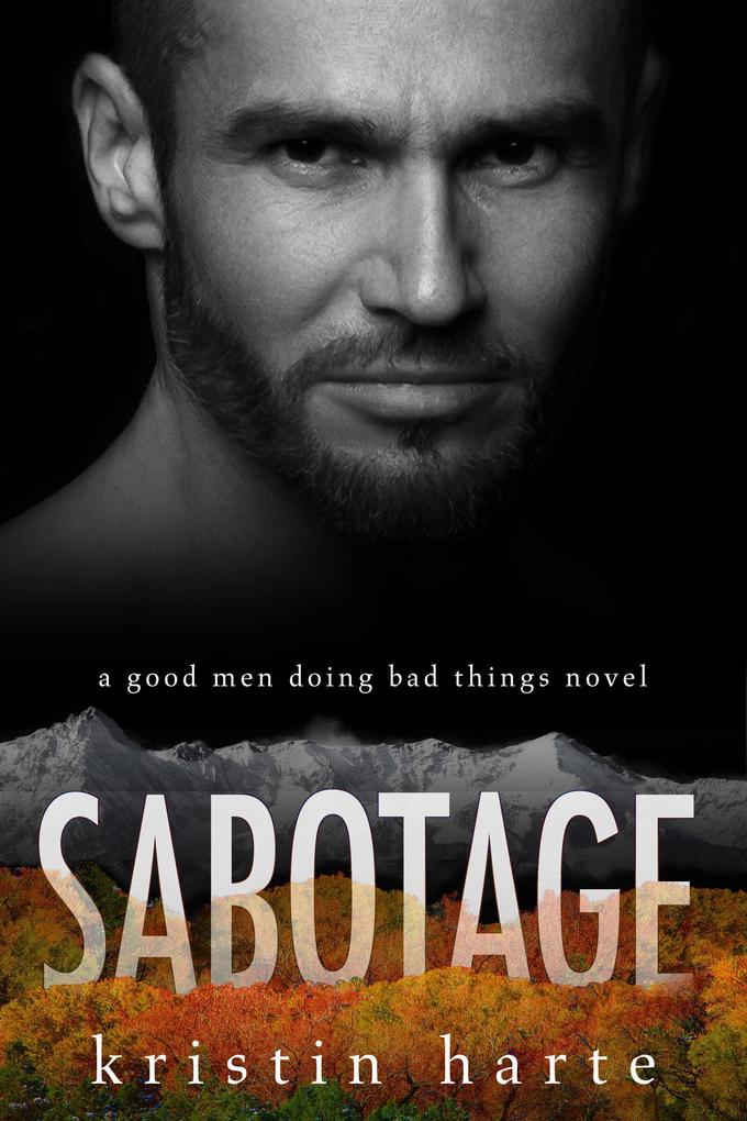 Sabotage: A Good Men Doing Bad Things Novel (Vigilante Justice #5)