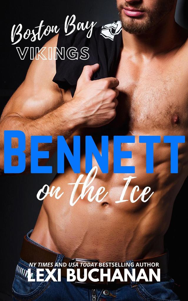 Bennett: on the ice (Boston Bay Vikings #2)
