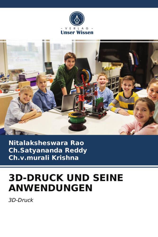3D-DRUCK UND SEINE ANWENDUNGEN