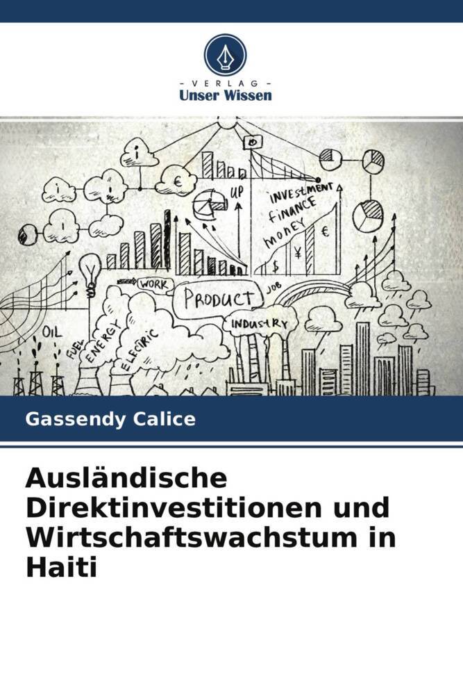 Ausländische Direktinvestitionen und Wirtschaftswachstum in Haiti