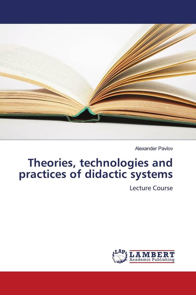 Theories technologies and practices of didactic systems