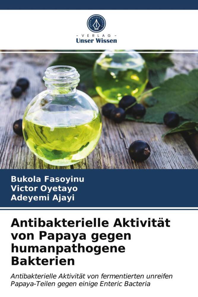 Antibakterielle Aktivität von Papaya gegen humanpathogene Bakterien