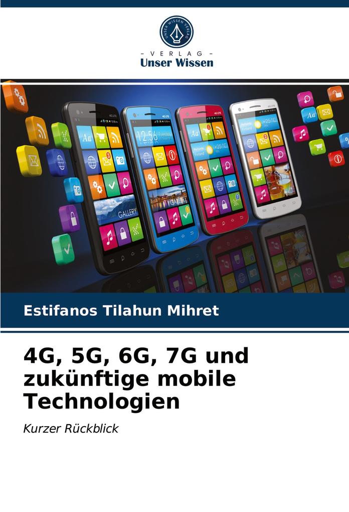 4G 5G 6G 7G und zukünftige mobile Technologien
