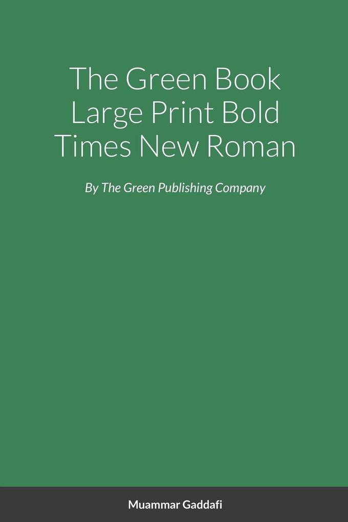 The Green Book Large Print Bold Times New Roman