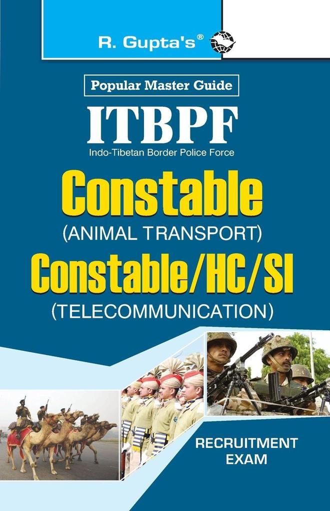 ITBPF Constable (Animal Transport)/Constable Head Constable Sub-Inspector (Telecom) Recruitment Exam Guide