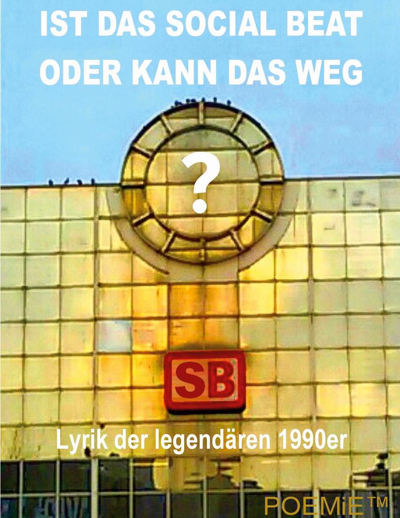 IST DAS SOCIAL BEAT ODER KANN DAS WEG?