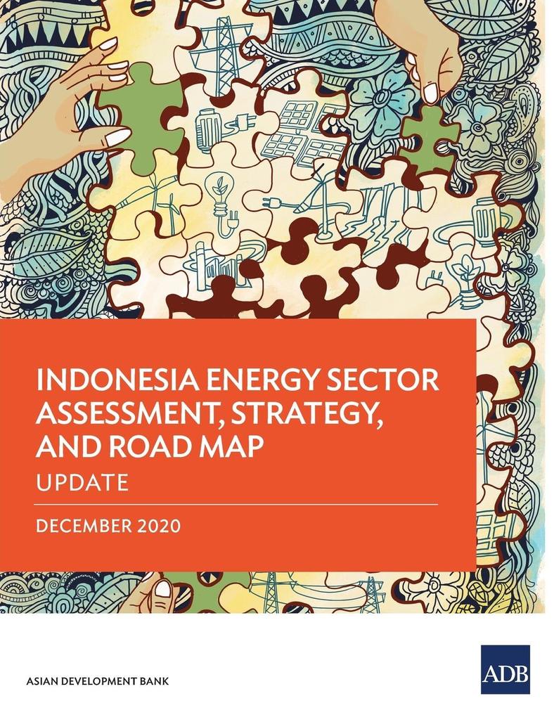 Indonesia Energy Sector Assessment Strategy and Road Map - Update