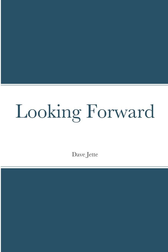 Looking Forward