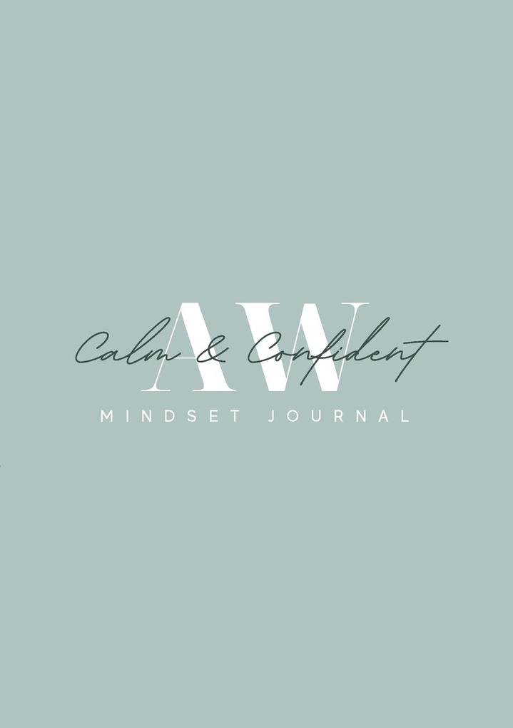 Calm and Confident 3 Month Mindset Journal