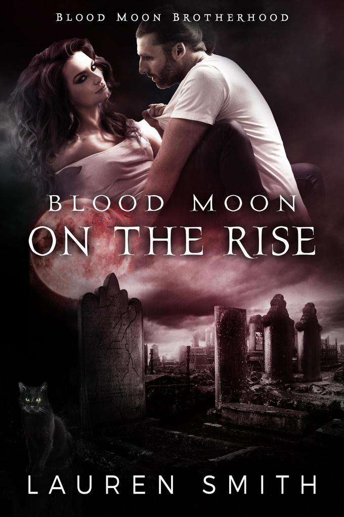 Blood Moon on the Rise (Brotherhood of the Blood Moon #1)