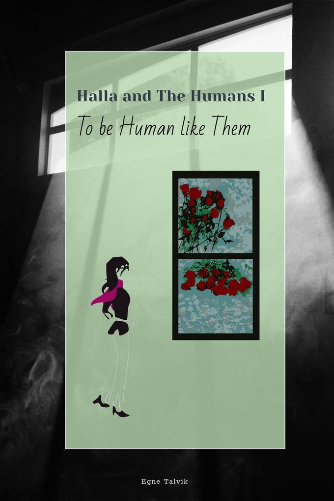 To Be Human Like Them (Halla and The Humans #1)