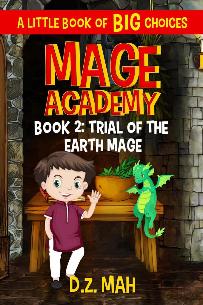Mage Academy: Trial of the Earth Mage: A Little Book of BIG Choices