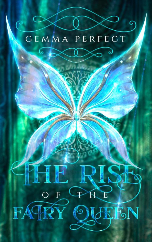 The Rise of the Fairy Queen (The Fairy Queen Trilogy #1)