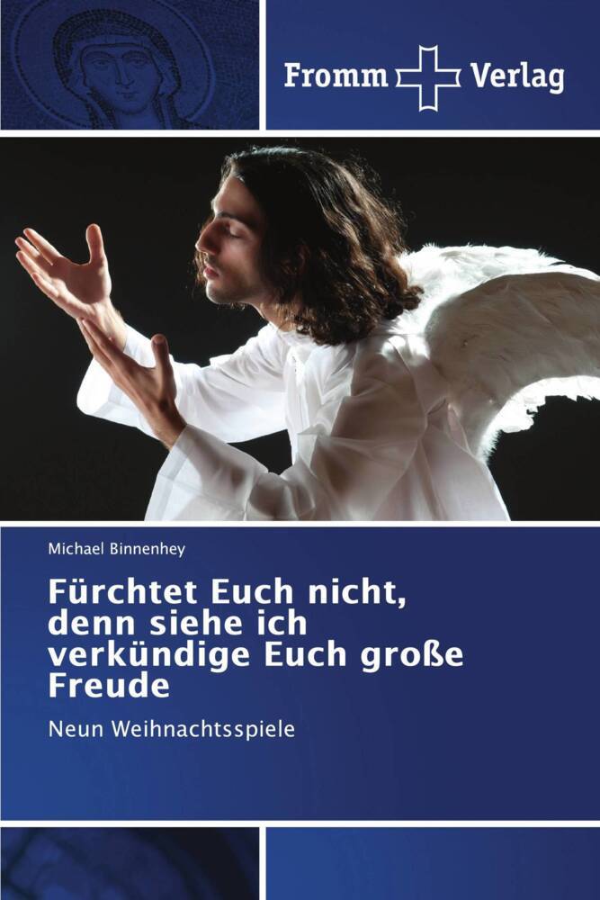 Fürchtet Euch nicht denn siehe ich verkündige Euch große Freude