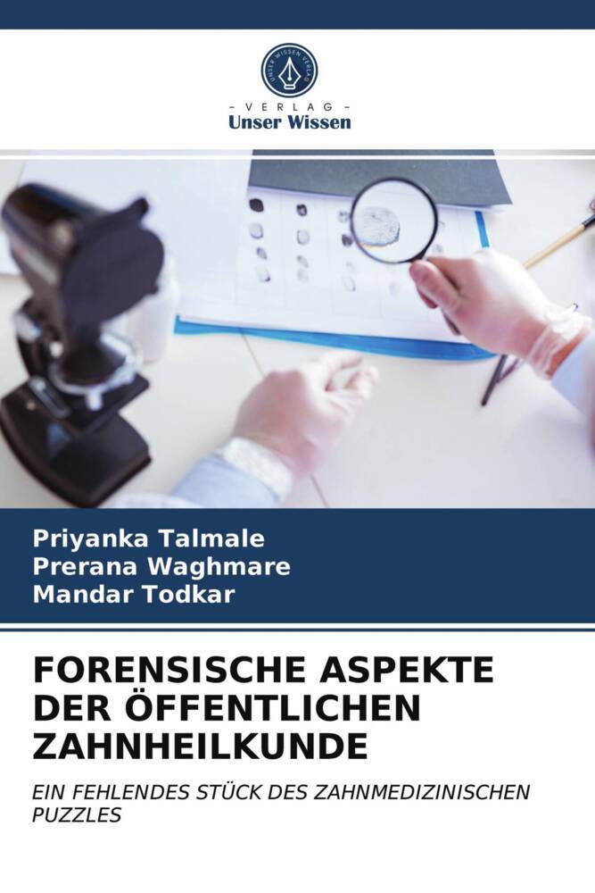FORENSISCHE ASPEKTE DER ÖFFENTLICHEN ZAHNHEILKUNDE