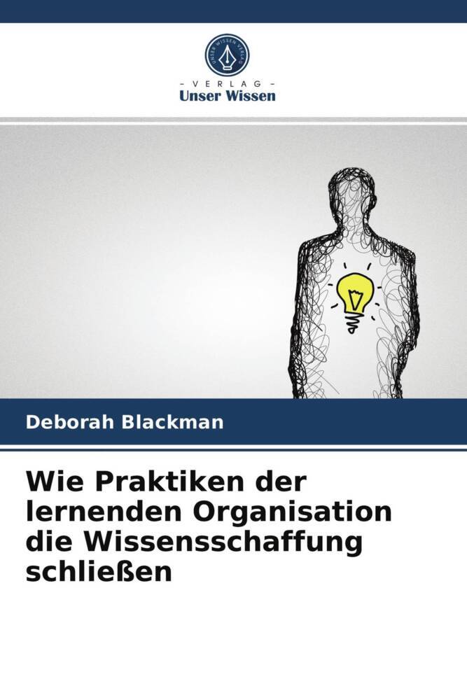 Wie Praktiken der lernenden Organisation die Wissensschaffung schließen