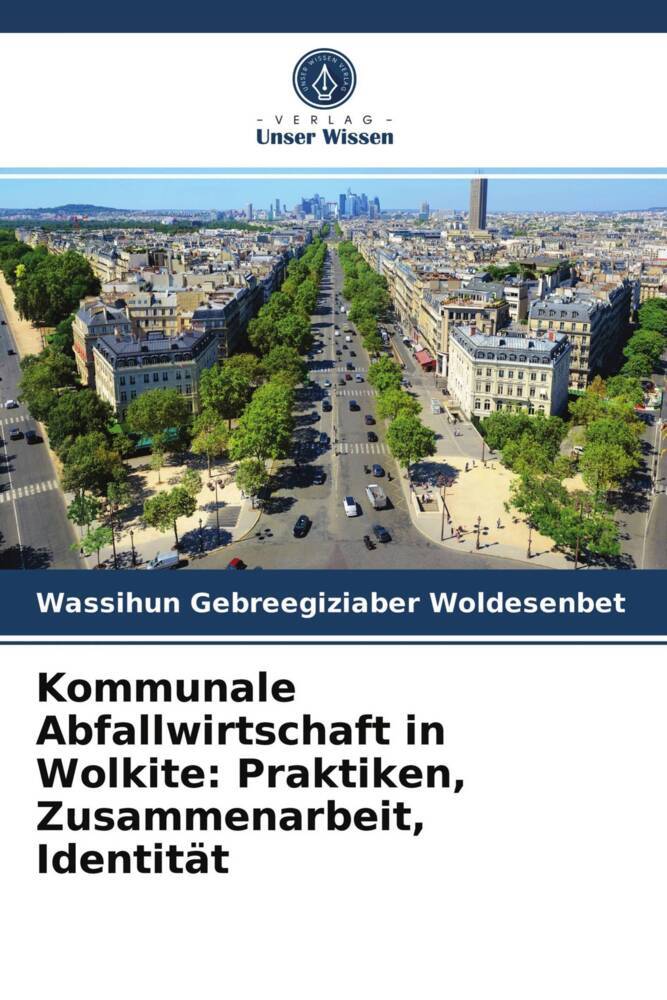 Kommunale Abfallwirtschaft in Wolkite: Praktiken Zusammenarbeit Identität