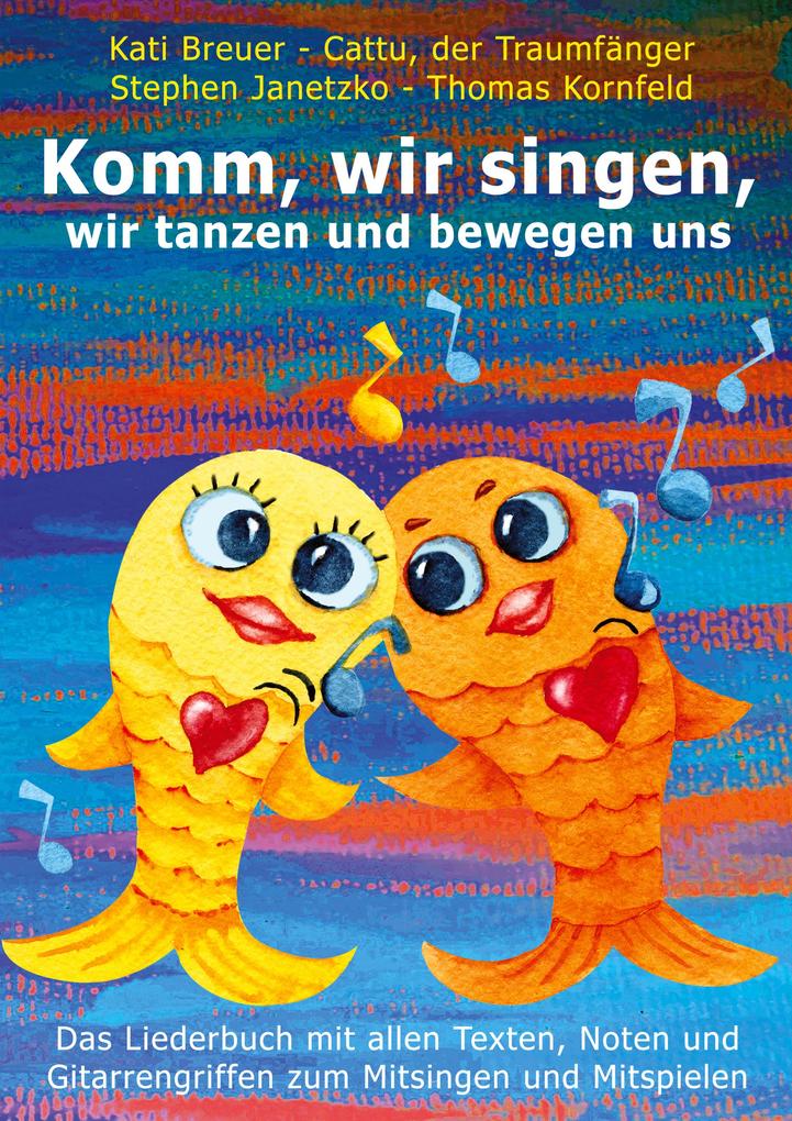 Komm wir singen wir tanzen und bewegen uns