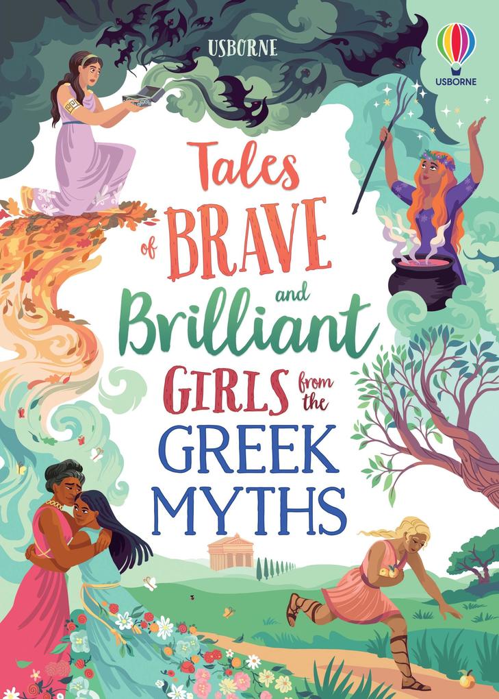 Usborne Publishing Tales Of Brave And Brilliant Girls From The Greek Myths