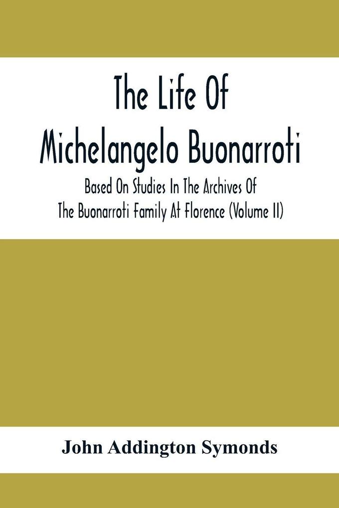 The Life Of Michelangelo Buonarroti