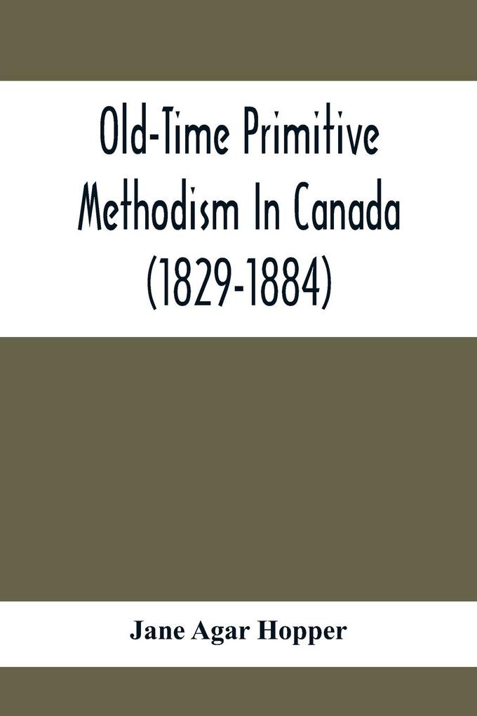 Old-Time Primitive Methodism In Canada (1829-1884)