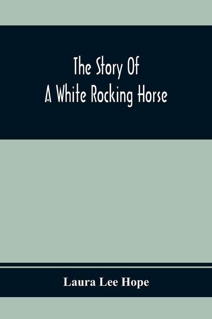 The Story Of A White Rocking Horse