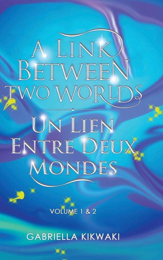 A Link Between Two Worlds / Un Lien Entre Deux Mondes