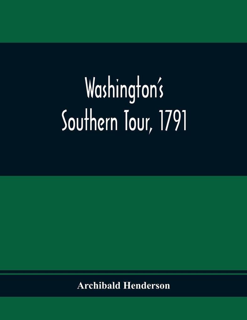 Washington'S Southern Tour 1791
