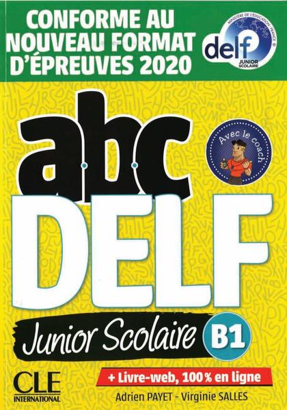 Image of abc DELF junior scolaire B1. Nouvelle édition - Conforme au nouveau format d'épreuves 2020. Buch + Audio/Video-DVD-ROM + digital