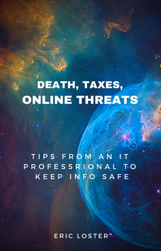 Death Taxes and Online Threats