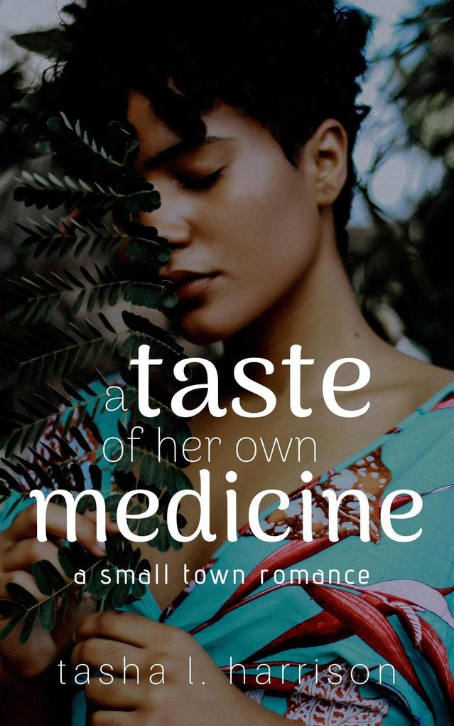 A Taste of Her Own Medicine: The Malone Sisters (A Small Town Romance #1)