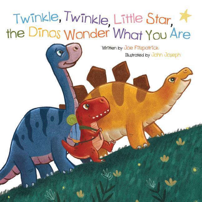 Twinkle Twinkle Little Star the Dinosaurs Wonder What You Are