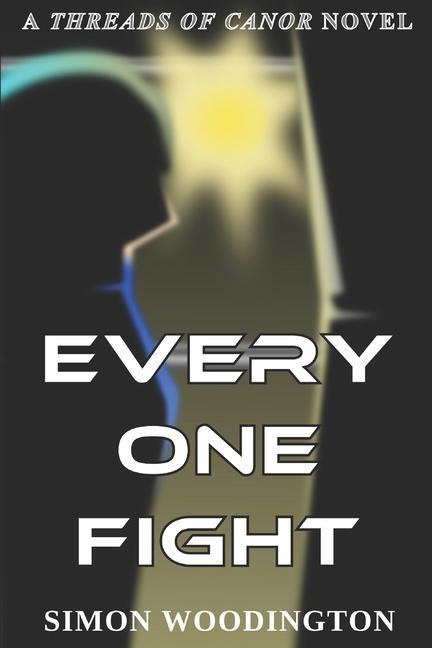 Every One Fight: A Threads of Canor Novel