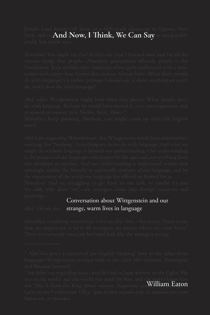 And Now I Think We Can Say: A conversation about Wittgenstein and the comforts of our life in language