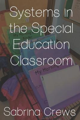 Systems in the Special Education Classroom