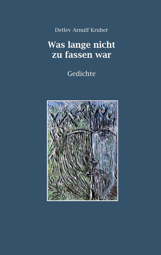 Image of Was lange nicht zu fassen war