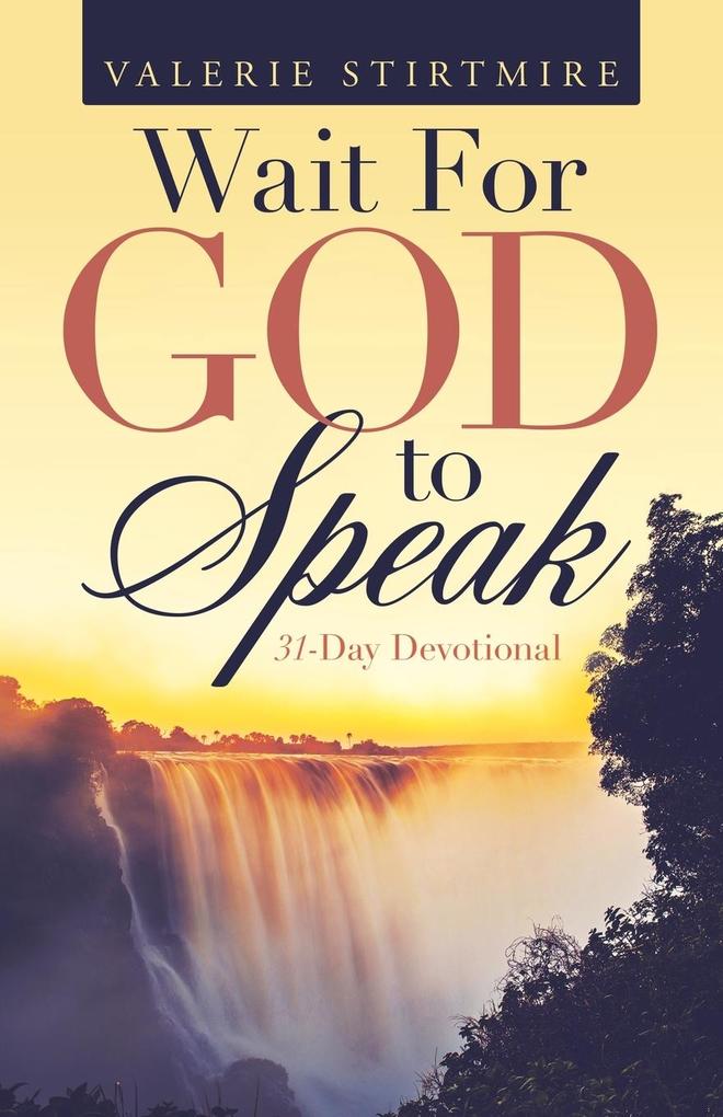 Wait for God to Speak