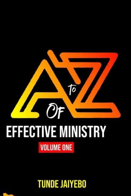 A to Z of Effective Ministry Volume One